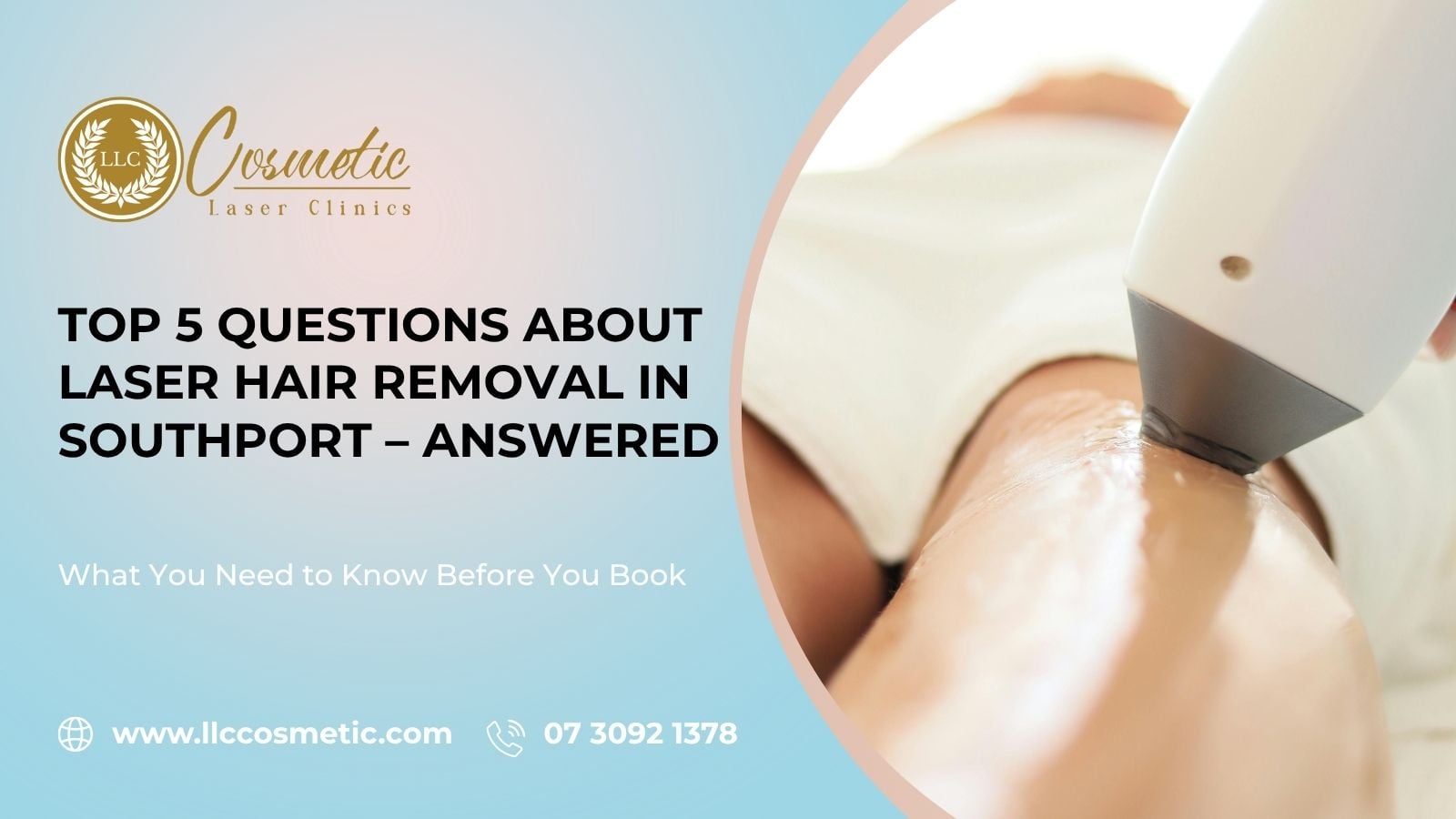 Top 5 Questions About Laser Hair Removal, Southport – Answered