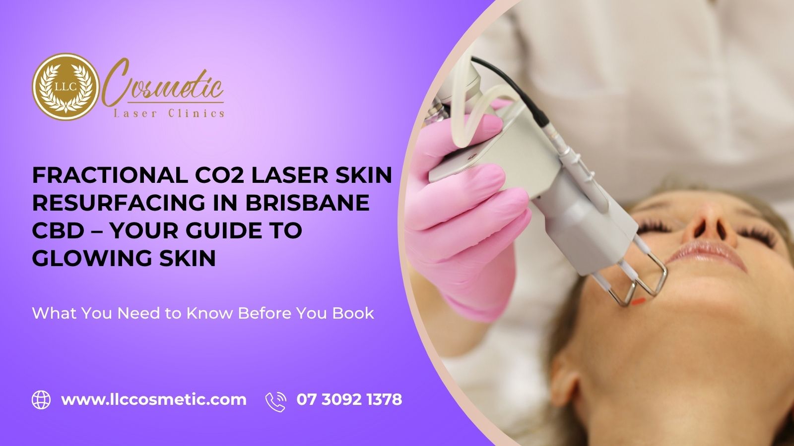 Fractional CO2 Laser Skin Resurfacing, Brisbane CBD, Your Guide to Glowing Skin