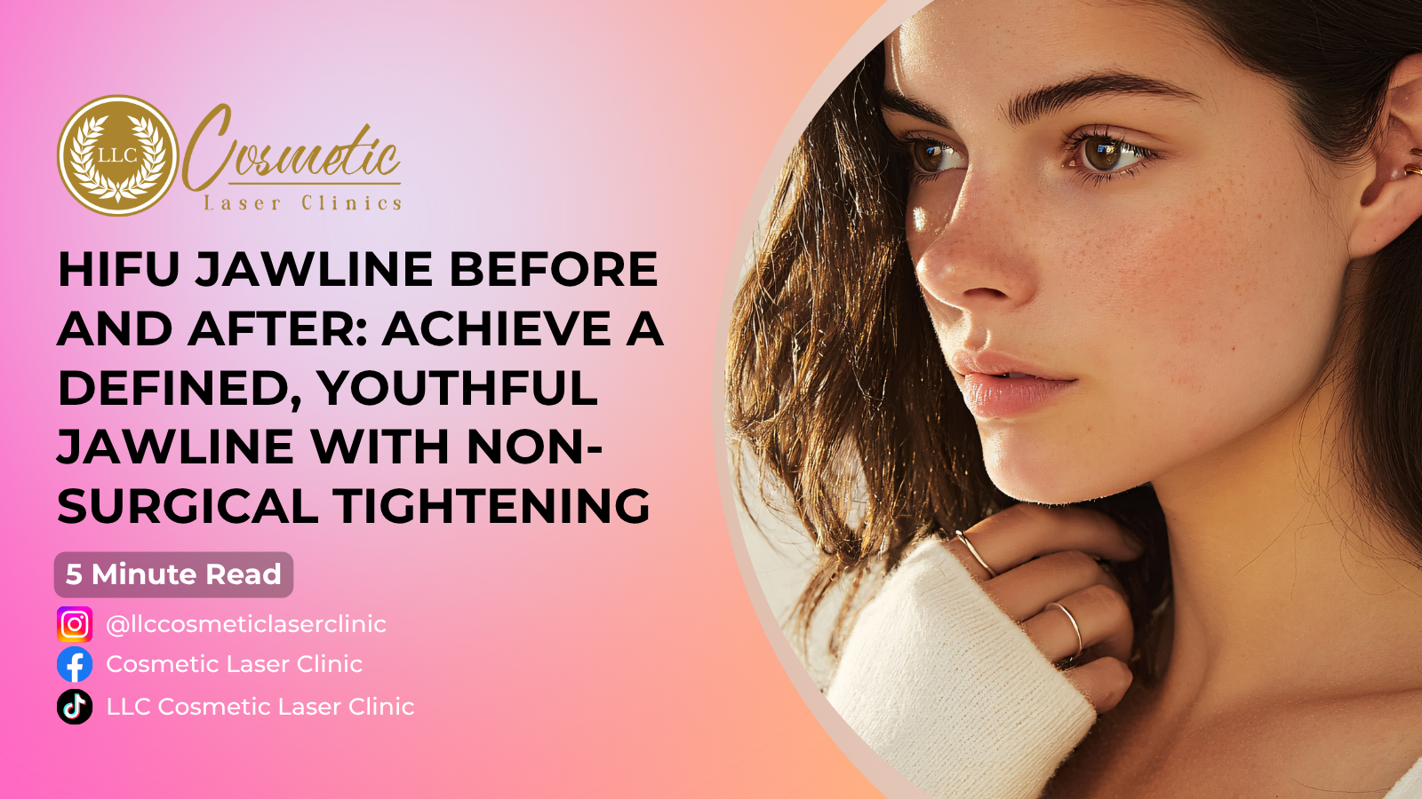 HIFU Jawline Before and After: Achieve a Defined, Youthful Jawline with Non-Surgical Tightening in Brisbane, Sunnybank, Southport, Robina